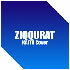 KAITO sings "Ziqqurat" by Yunosuke