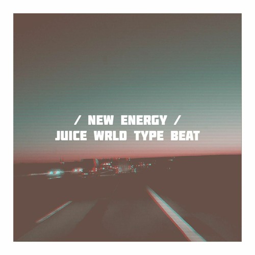 Stream / NEW ENERGY / JUICE WRLD TYPE BEAT by Apajune Listen online