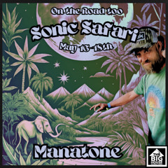 Manaotone - On the Road to Sonic Safari Mix Series 2025