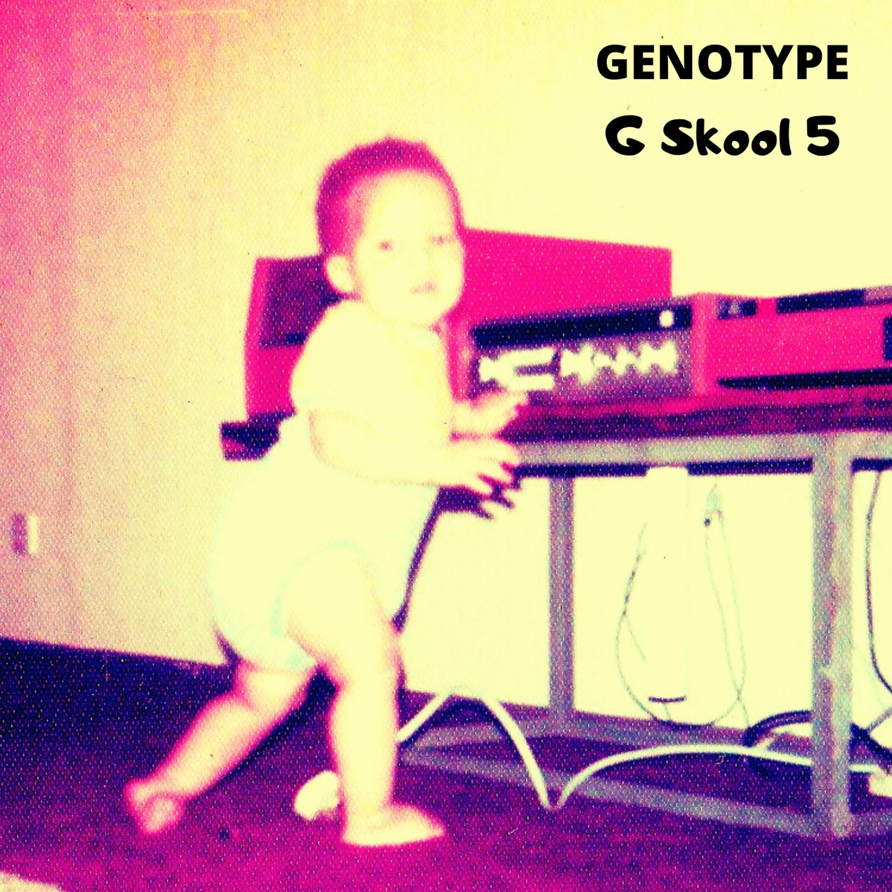 Genotype - G Skool Vol 5 episode artwork