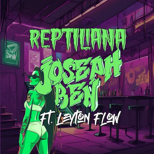 REPTILIANA (Feat Leyton Flow)
