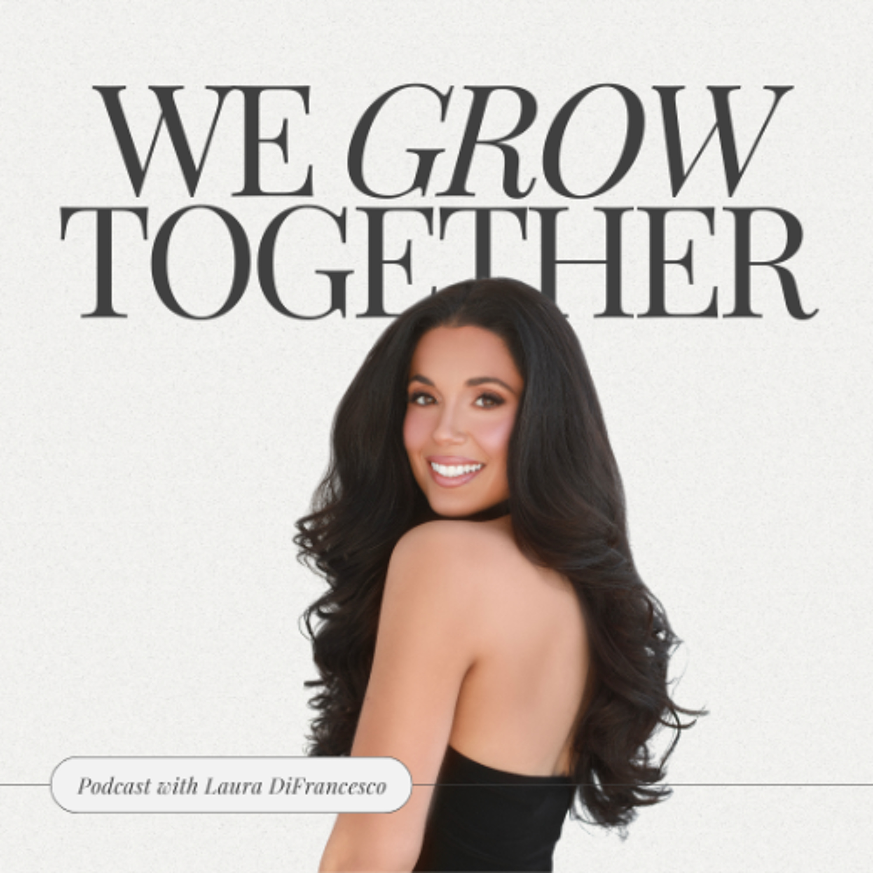 We Grow Together Podcast