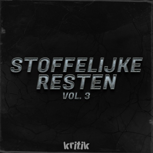 KRITIK - STOFFELIJKE RESTEN VOL. 3