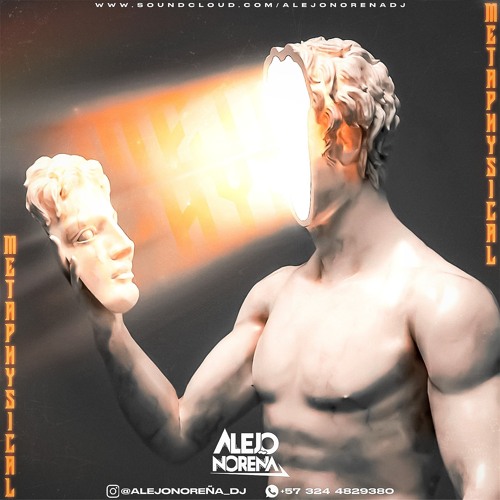 METAPHYSICAL BY ALEJO NOREÑA
