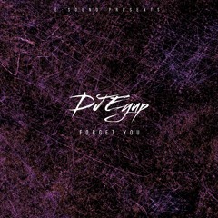 DJ Eyup - Forget You ( Original Mix ) [OUT NOW]
