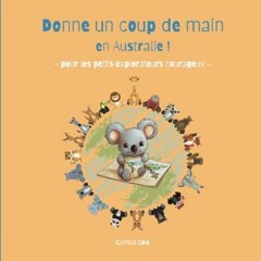 PDF 📚 Donne un coup de main en Australie ! Pour les petits explorateurs courageux.: Livre interact