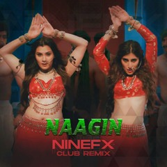 Naagin (NineFX Club Remix)