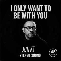 I Only Want to Be With You