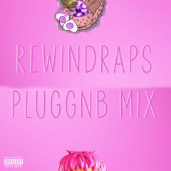 RewindRaps Pluggnb Mix [HOSTED BY DREAMTHUG]