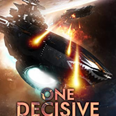 [Free] EBOOK 💜 One Decisive Victory: A Military Sci-Fi Series (Grimm's War Book 3) b