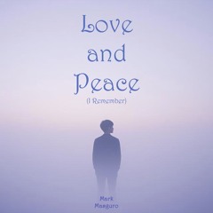 Love and Peace (I Remember)