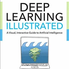 ( qEl7 ) Deep Learning Illustrated: A Visual, Interactive Guide to Artificial Intelligence (Addison-