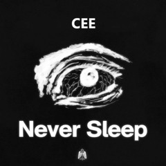 CEE - NEVER SLEEP (prod. CEE)