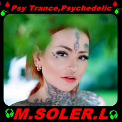 Psy Trance,Psychedelic (M.SOLER.L)