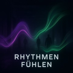RHYTHMEN FÜHLEN