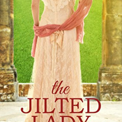 Get EBOOK 📨 The Jilted Lady: A Regency Romance by  Elizabeth Jane Anson [EPUB KINDLE