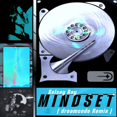 Kelsey Ray - Mindset (dreamcode Remix)