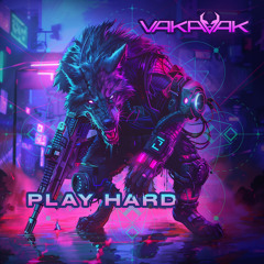 VakaVak - Play Hard 195BPM