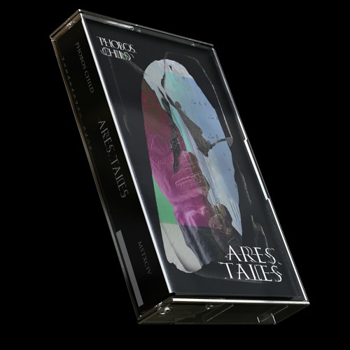 𝕻𝕳𝕺𝕭𝕺𝕾 𝕮𝕳𝕴𝕷𝕯 — Ares Tales [Album, Cassette]