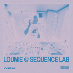 Loumie @ Sequence Lab