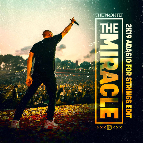 The Prophet - The Miracle (2K19 Adagio For Strings Edit)