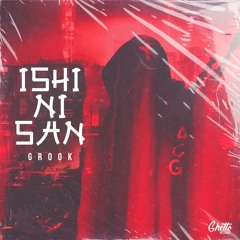 GROOK - Ishi Ni San