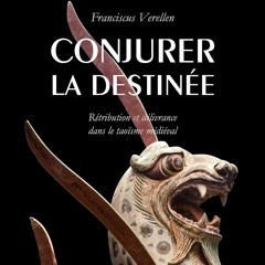 Franciscus Verellen - Conjurer la destinée