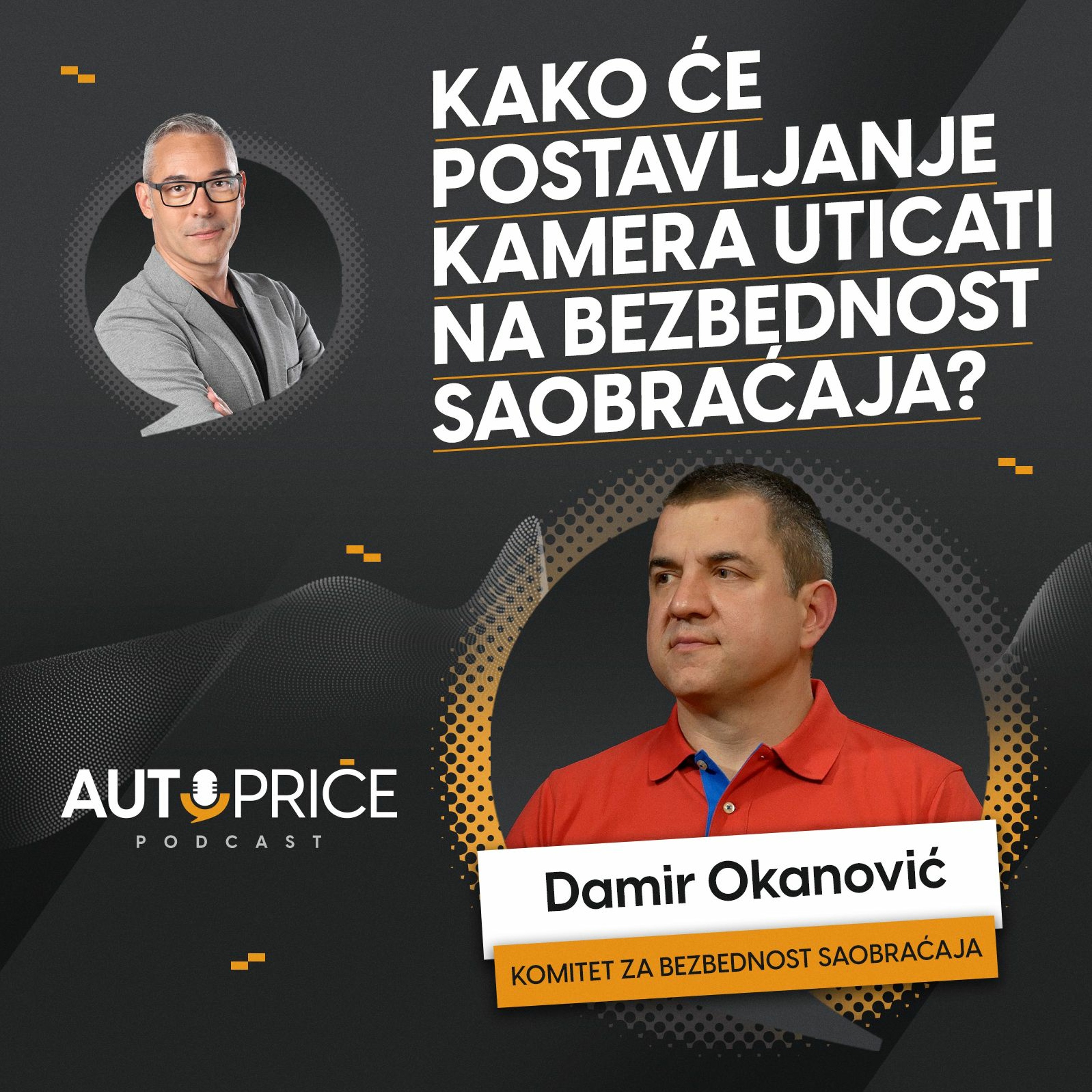 Kako će postavljanje kamera uticati na bezbednost saobraćaja? | AUTOPRIČE podcast EP 017