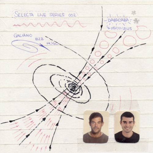 Selecta Live Series 002 | Galiano b2b Hugo | 05.09.2025