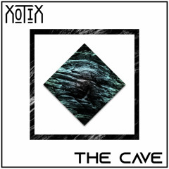 XOTIX - THE CAVE (AZASSIN REMIX)