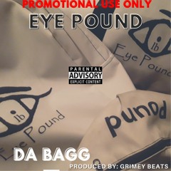 Eye Pound - Da Bagg ft Snaggapuss