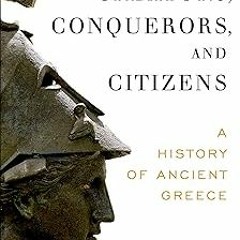 Creators, Conquerors, and Citizens: A History of Ancient Greece BY Robin Waterfield (Author) +S