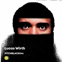 Pitchblack Podcast 044 w/ Lucas Wirth