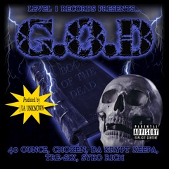 G.O.D ft. 40 Ounce, Chozen, Da Krypt Keepa, Tre-Six, Syko Rich