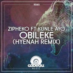 Premiere: Zipheko "Obileke" (Hyenah Remix) - Cabeau Music