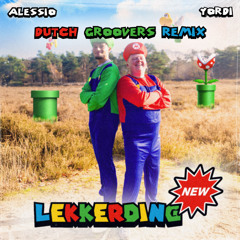 LEKKERDING - Alessio, YORDI (Dutch Groovers Remix)