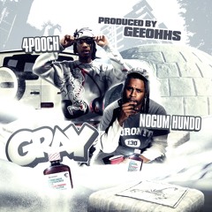 Gray (feat. NoGum Hundo & 4pooch)