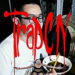 trapCN ft.choc$h(prod.k7)