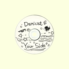Demicat - Your Side