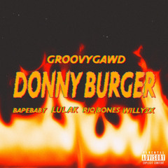 Donny Burger (feat. bapebaby-Lul AK-Riq Bones-WillyX2)(prod. Markk Aylin).m4a