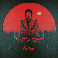 Rushin' - Thrill'n Night (FREE DOWNLOAD)