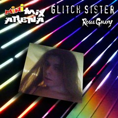MiniMix Arena - Glitch Sister
