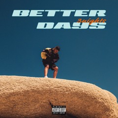 3Nights - Better Days