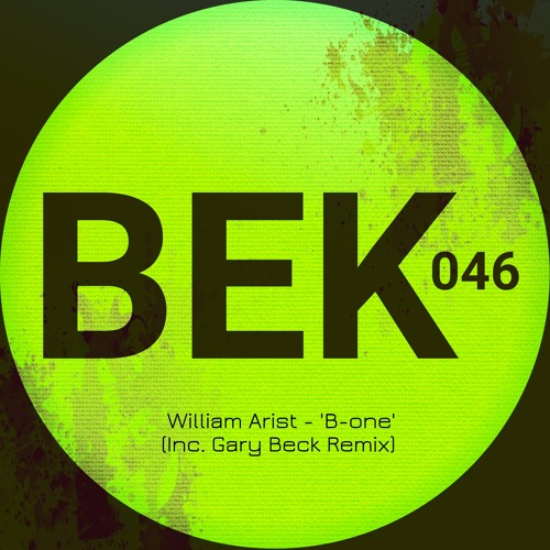 PREMIERE: William Arist - B - One [BEK Audio]