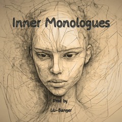 Inner Monologues