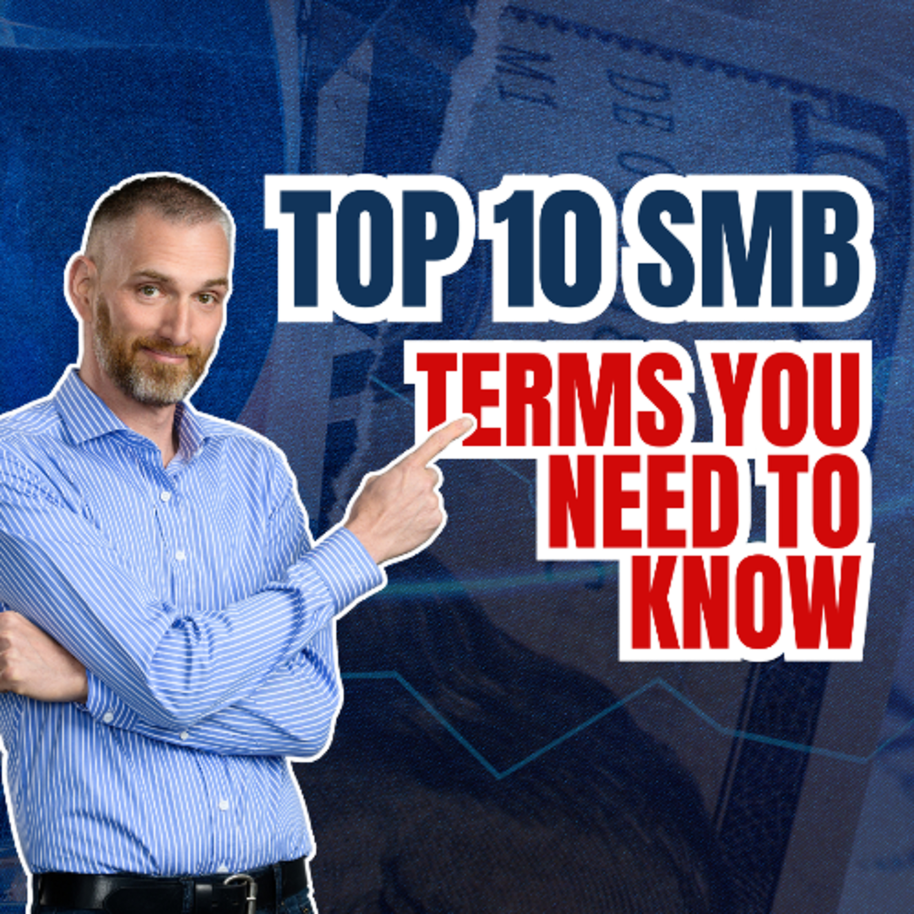 Top 10 SMB Terms you need to know _Edited_