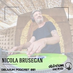 OBLIVIUM podcast 001-NICOLA BRUSEGAN