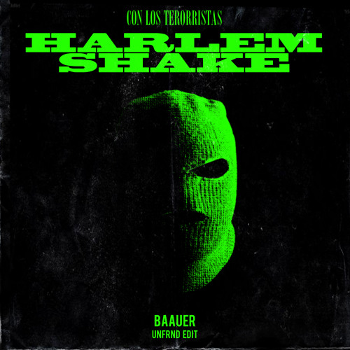 Baauer X Blvd X Badrapper - Harlem Shake (UNFRND Edit)