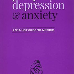 [DOWNLOAD] EBOOK ✏️ Postpartum depression and anxiety: A self-help guide for mothers