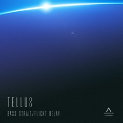 A. Tellus - Bass Strait [OUT NOW]